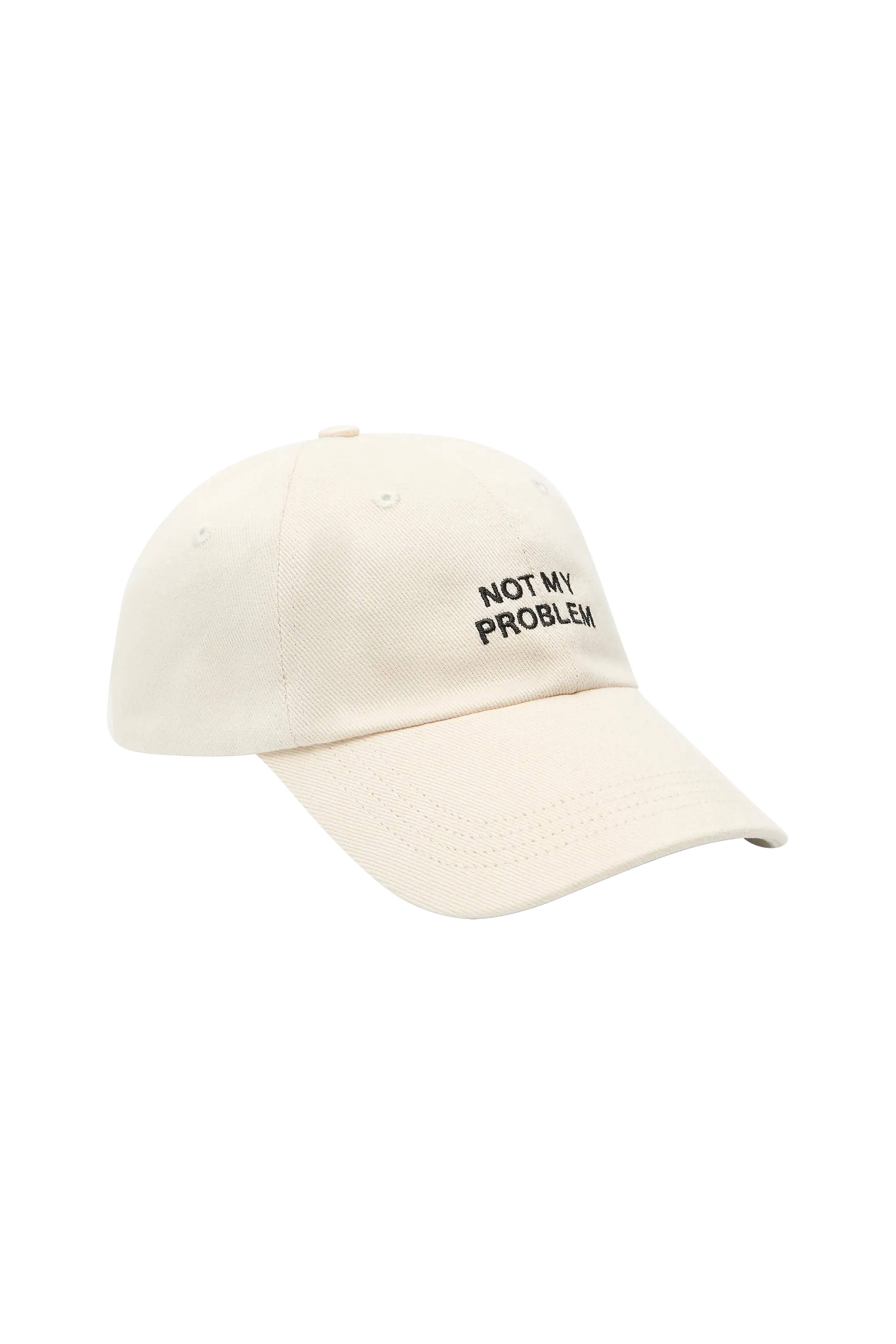 "NOT MY PROBLEM" CAP